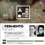 FERMENTO |  10 settembre – 2 ottobre 2021